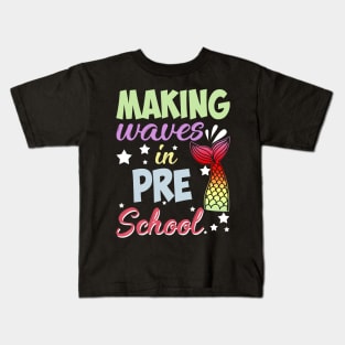 Mermaid Making Waves In Preschool Back To School Kids T-Shirt